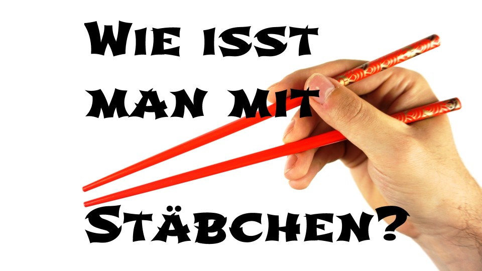 Wie isst man mit Essstäbchen richtig? SushiLiebhaber